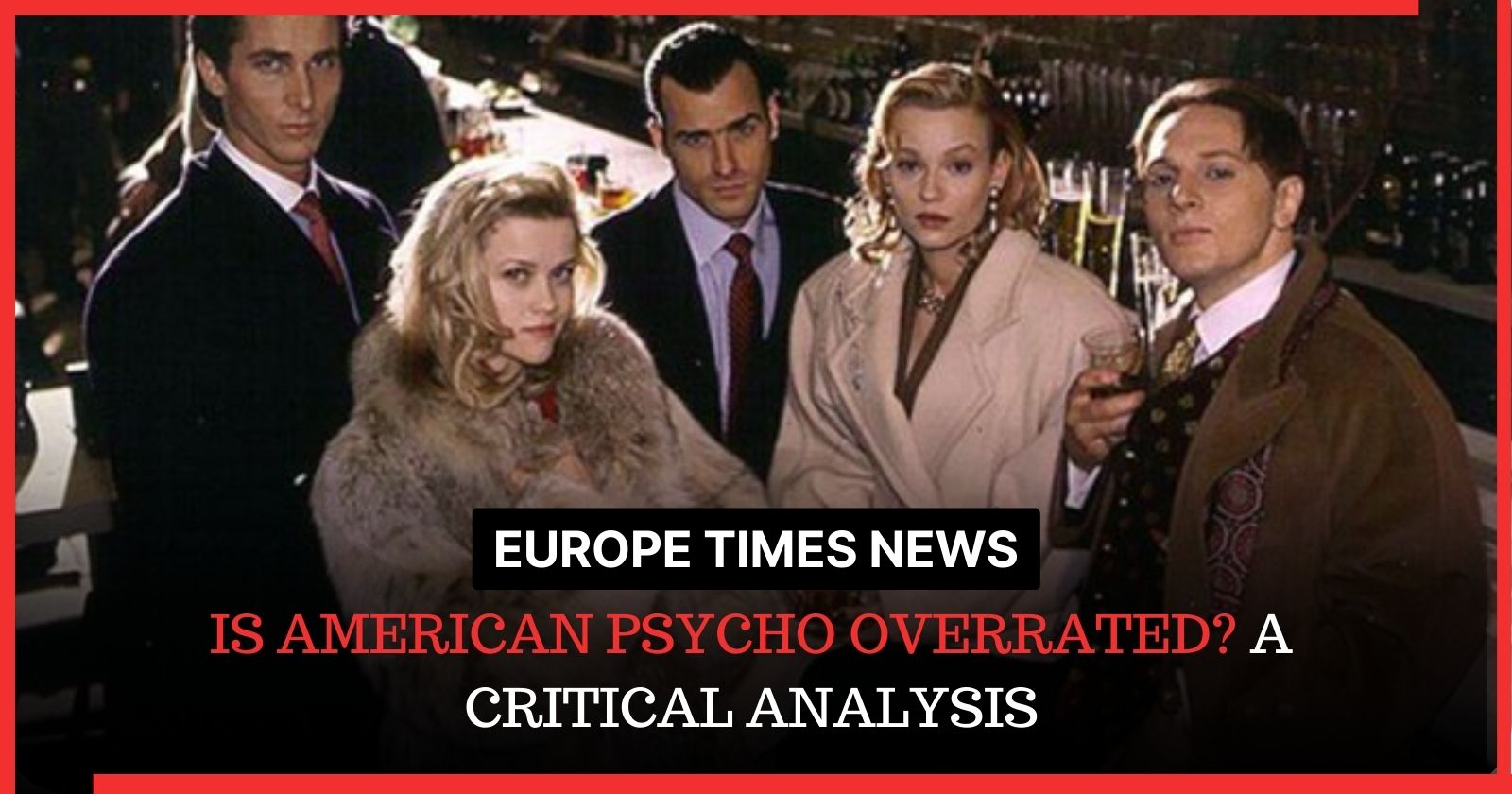 Is American Psycho Overrated? A Critical Analysis [2023]